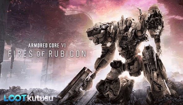 [Full Oyun]Armored Core 6:Fires of Rubiconİndir İncelemesi - Lootkutusu
