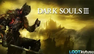 [Full Oyun]Dark Souls III İndir: Küllerin Arasından Yükselen Karanlık İncelemesi - Lootkutusu