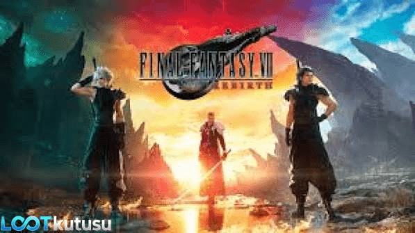[Full Oyun]Final Fantasy VII Rebirth İndir: Devasa Macera İncelemesi - Lootkutusu