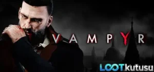 [Full PC] Vampyr İndir: Kanlı İkilem İncelemesi - Lootkutusu